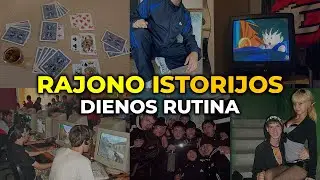 Rajono Istorijos: Dienos Rutina