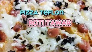 PIZZA ROTI TAWAR TEFLON SIMPLE ALA RUMAHAN