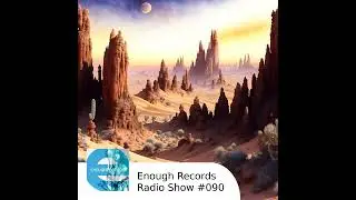 Enough Records Radio Show #090