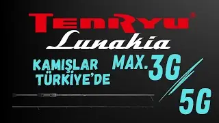 Tenryu Lunakia serisi kamışlar Türkiye'de: 3g - 5g karşılaştırması