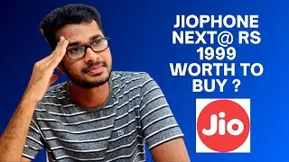 JioPhone Next at just 1999. Is it worth to buy ?  