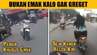 EMAK-EMAK MAH BEBAS!! Kelakuan Barbar Emak-Emak Sang Penguasa Jalanan