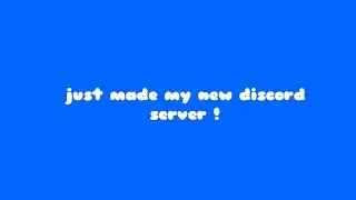 join my discord server its my first ever one