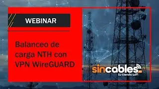 📡 Webinar de Balanceo NTH con VPN WireGUARD en MikroTik: Guía paso a paso