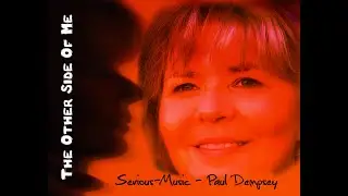 The Other Side Of Me - Serious-Music/Paul Dempsey