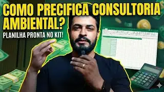 Primeira Consultoria Ambiental: Como dar o preço sem ter medo? (Planilha Automática)