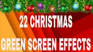 22 CHRISTMAS GREEN SCREEN EFFECTS / CHROMA KEY