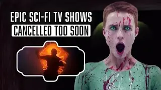 Top 10 Sci-Fi TV Shows Cancelled Too Soon