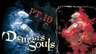 Revealing the Boss Fight that Made Everyone Rage Quit! King Allant - Demon's Souls Pt.10