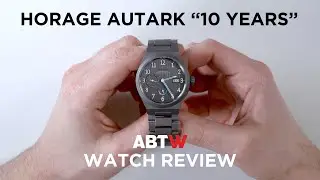 Horage Autark “10 Years” Watch Review | aBlogtoWatch