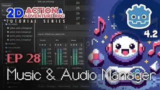 Music & Audio Manager // E28 // Make a 2D Action & Adventure RPG in Godot 4