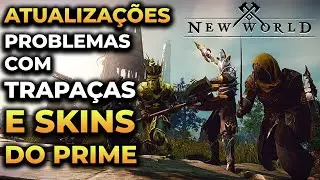 ATUALIZAÇÕES, UTILIZAÇÃO DE TRAPAÇAS E RESGATE DE SKINS PRIME - NEW WORLD