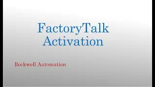 02.  FactoryTalk Services.  Activation (FT Activation)