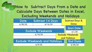 How to Subtract Days From a Date and Calculate Days Between Dates, Excluding Weekends and Holidays