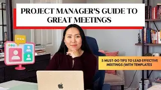 5 MUST-DO tips to lead effective project meetings | templates included
