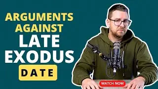 Debunking The Arguments For A Late Exodus Date