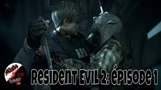 [LET'S PLAY] - RESIDENT EVIL 2 | LE COMMISSARIAT #1