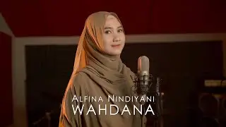 ALFINA NINDIYANI - WAHDANA ( Cover )