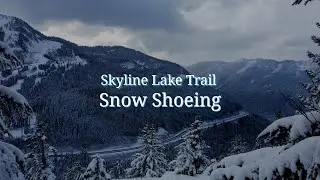 Skyline Lake Snowshoe trail - Stevens Pass - Washington State Hiking
