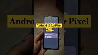 Android 15 for Pixel 6a!? 😱📲 #shorts #android15 @GoogleIndia