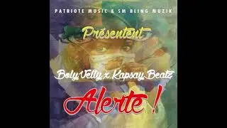 Bolyvelly & Kapsay Bby - Alerte