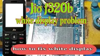Jio F320b White Display problem fix / how to f320b white display solution / jio phone white display