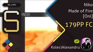 KoleciAlexandru | Niko - Made of Fire [Oni]  +EZ, 99.19% FC  179PP