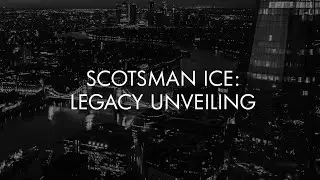 SCOTSMAN ICE: LEGACY UNVEILING