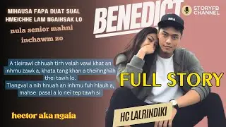 BENEDICT (Full STory) BY HC LALRINDIKI MIZO LOVE STORY 