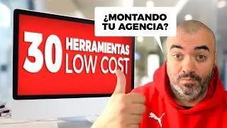 🧧 30 HERRAMIENTAS GRATIS y LOW COST + CONSEJOS para montar tu agencia de Marketing Online