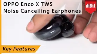 OPPO Enco X TWS Noise Cancelling Earphones Key Features