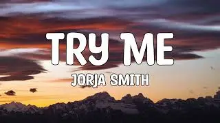 Jorja Smith - Try Me (Lyrics)
