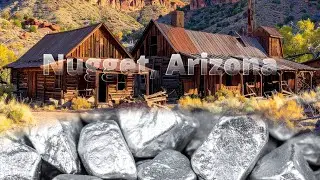 Mining Town of Nugget, AZ
