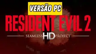 como instalar  no pc Resident Evil 2   versão seamless HD project