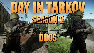 DUOS RAIDS - Episode 3 - Escape From Tarkov Playthrough