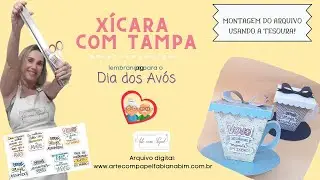 Xícara com tampa para o Dia dos Avós ( FEITA NA TESOURA)