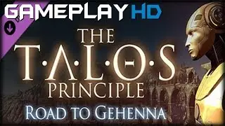 The Talos Principle: Road To Gehenna Gameplay (PC HD) [1080p]