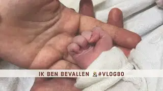 IK BEN BEVALLEN! 🤱🏻 #VLOG80