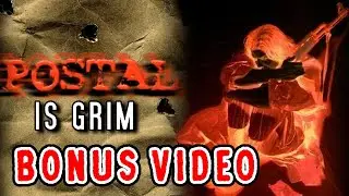How Dark is Postal 1 BONUS VIDEO (Ex-Patreon Exclusive)