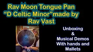Rav Moon Unboxing & Demos/Outwardly Sounds/Sounds like a handpan & a Rav Drum had a BABYs/Must hear!