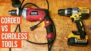 Corded vs Cordless Power Tools | Cordless Power Tools Better Than Corded?