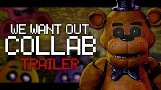 [FNAF] We Want Out | Collab Teaser Trailer
