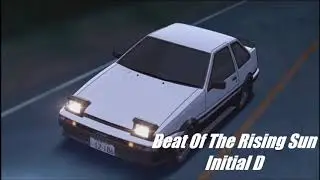 Beat Of The Rising Sun - Initial D