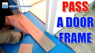 How To Pass A Door Frame With Laminate Flooring Tips and Tricks