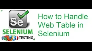 Selenium Class 52: How to Handle Web Table in Selenium