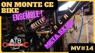 MONTAGE COMPLET Commencal Meta SX V5 à la carte / bikeporn / MecaVlog#14