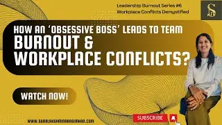 How an "Obsessive Boss" leads to Team Burnout & Conflicts?