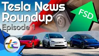 Tesla News Roundup  - Adding Context To Four Recent News Stories - Episode 1