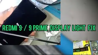 Redmi 9 / 9 prime  display light fix