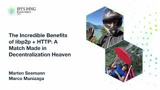 The Incredible Benefits of libp2p + HTTP - Marten Seemann & Marco Munizaga